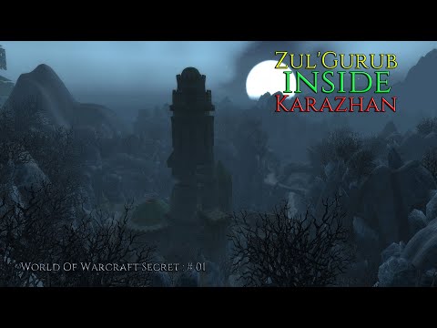 World Of Warcraft Secret : Zul'Gurub Hidden INSIDE Karazhan