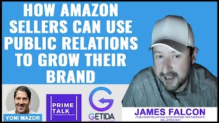 How to Use Public Relations To Grow Your Amazon Brand | James Falconer | SellerRocket