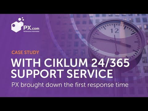 PX Improved Their First Response Time From 24 h to 10 Min With Ciklum 24/365 Support Service