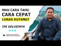 mau cara tahu cara cepat lunas hutang..? ini solusinya mau cara tahu cara cepat lunas hutang..? ini solusinya