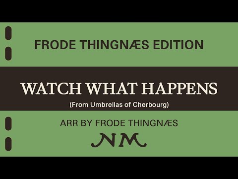 Watch What Happens - Legrand /arr: Frode Thingnæs. Available for Concert Band, Grade 3,5.