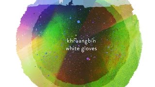 Khruangbin - White Gloves video