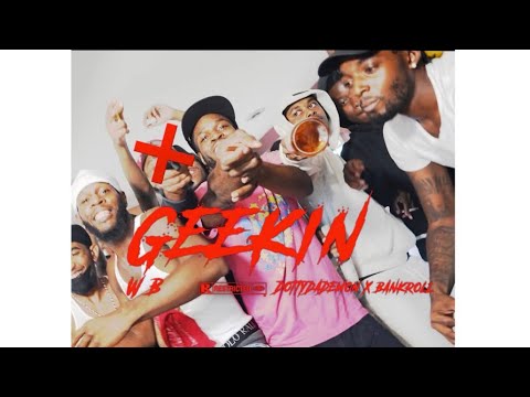 Bankroll x WB x Dottydademon-GEEKIN’  (Official Video) #CTM #CHASETHEMONEY