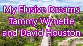 My Elusive Dreams Tammy Wynette and David Houston   +   lyrics