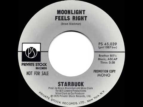 1976 Starbuck - Moonlight Feels Right (mono radio promo 45)