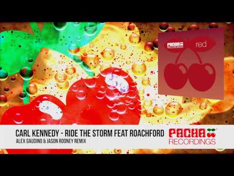 Carl Kennedy feat Roachford - Ride the Storm (Alex Gaudino & Jason Rooney Remix)