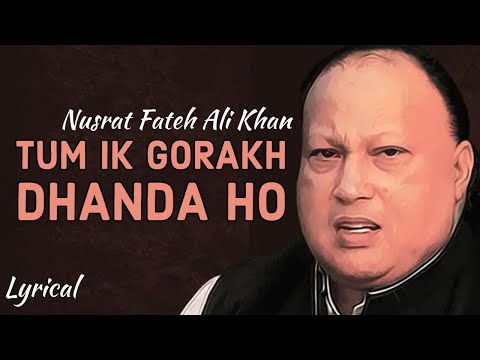Tum Ik Gorakh Dhanda Ho Lyrical song by Nusrat Fateh Ali Khan