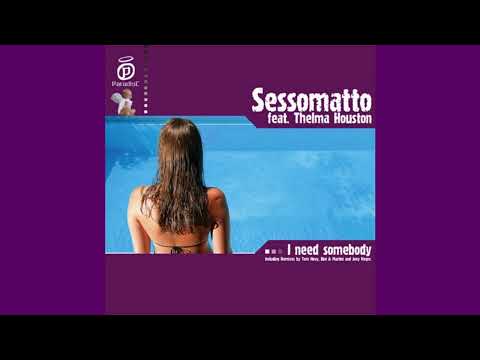 Sessomatto Feat Thelma Houston - I Need Somebody (Bini & Martini High Voltage Mix)