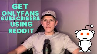 How to get OnlyFans subscribers using Reddit