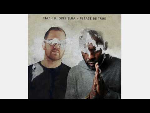 Mash, Idris Elba, Graeme Sinden - Please Be True (Original Mix)