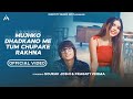 Mujhko Dhadkano Me Tum Chupake Rakhna Official Video Reels Hits Song Jeena Sirf Mere Liye