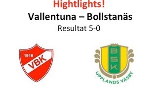 preview picture of video 'Vallentuna BK-Bollstanäs SK, Highligts, 5-0, 130511, vbk, bsk, division 3, fotboll,'