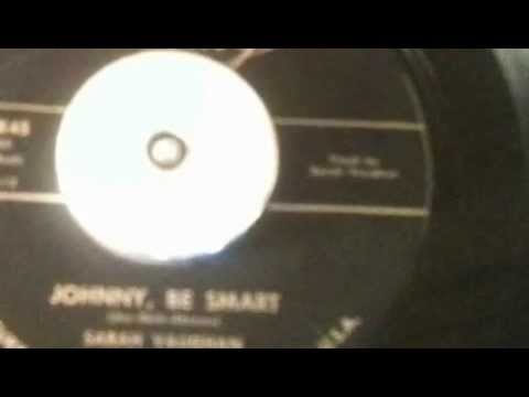 Johnny Be Smart ~  Sarah Vaughan With Hugo Peretti And His Orchestra