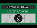 JavaScript DOM Crash Course Part 3