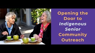 Opening the Door to Indigenous Senior Community Outreach