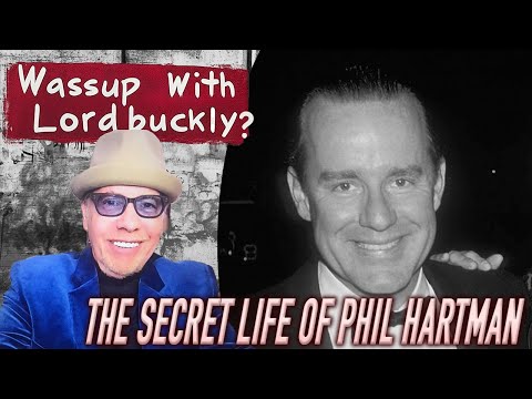Ep. 34: Wassup With Lordbuckly? presents The Secret Life of Phil Hartman