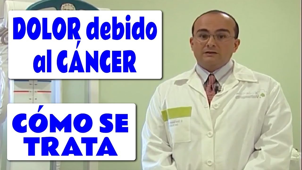 ¿Cómo se trata el Dolor que produce el Cáncer