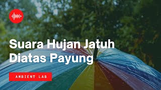 Download lagu FREE AMBIENT - SUARA HUJAN JATUH DIATAS PAYUNG (NO COPYRIGHT) mp3
