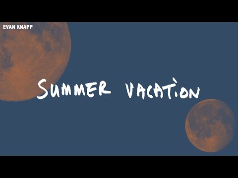 Evan Knapp - Summer Vacation [Official Lyric Video]