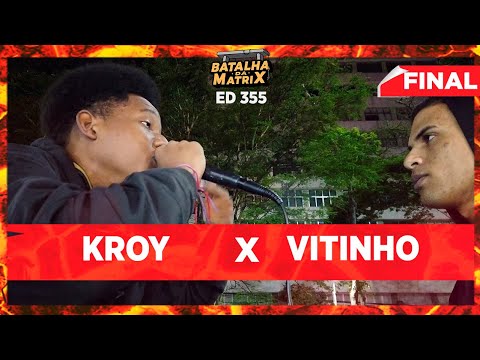 Kroy x Vitinho | Final | Batalha da Matrix [355] | Seletiva CPBMC 2022