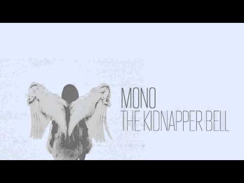 Mono — The Kidnapper Bell