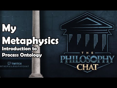 My Metaphysics - Intro to Process Ontology