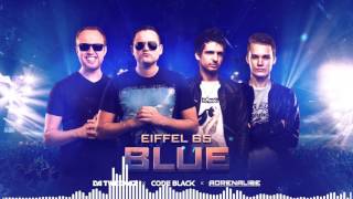 Eiffel 65 - Blue Extended Mix (Team Blue Remix) DA TWEEKAZ x CODE BLACK x ADRENALIZE