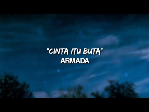 CINTA ITU BUTA - ARMADA (LYRIC)