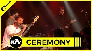 Ceremony - Hysteria | Live @ JBTV