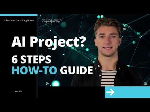 How to setup a successful AI Project in just 6 steps