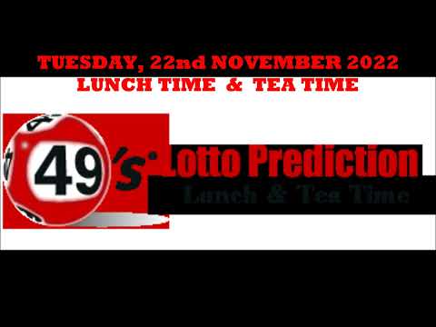 UK49s PREDICTIONS FOR BOTH LUNCH TIME AND TEA TIME   TUESDAY 22nd NOVEMBER 2022