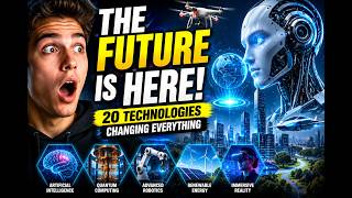 20 Future Technologies That Will Change the World Faster Than Expected