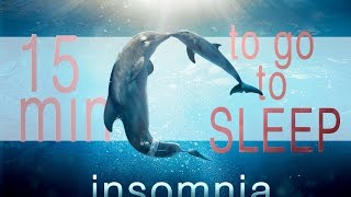 Dolphin Therapy. Can't sleep, Insomnia, Gentle Music For Sleepless Nights, Relaxation