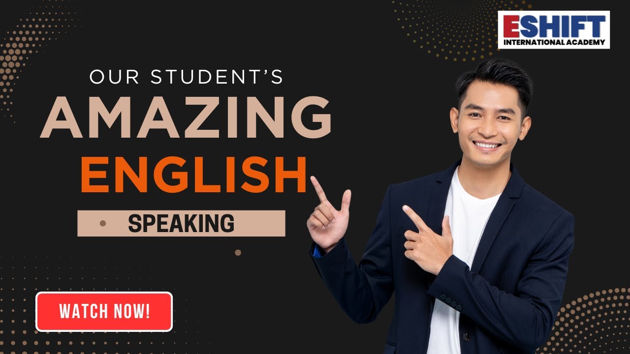 MIND-BLOWING ENGLISH SPEAKING BY OUR STUDENT | ESHIFT CAMPUS