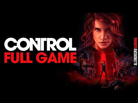CONTROL Gameplay Walkthrough FULL GAME 4K 60FPS PC ULTRA No Commentary