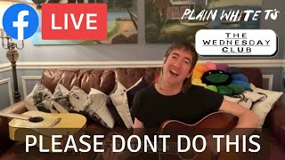 &#39;Please Don&#39;t Do This&#39; Acoustic Version (Plain White T&#39;s Facebook Live - February 17, 2021)