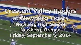 Crescent Valley Raiders at Newberg Tigers 2014 Football