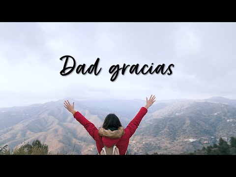 Dad Gracias - Canciones Adventistas
