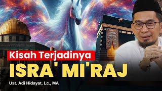 Download lagu Kisah Isra Mi'raj Nabi, Ustadz Adi hidayat mp3