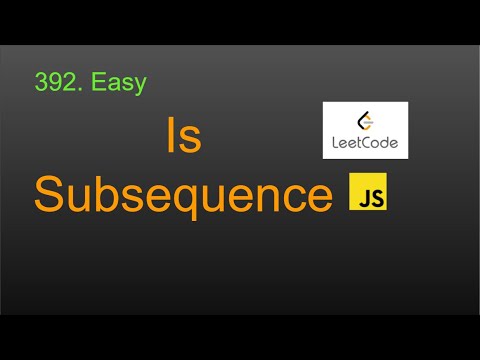 392 Is Subsequence Leetcode Google Interview Question Javascript