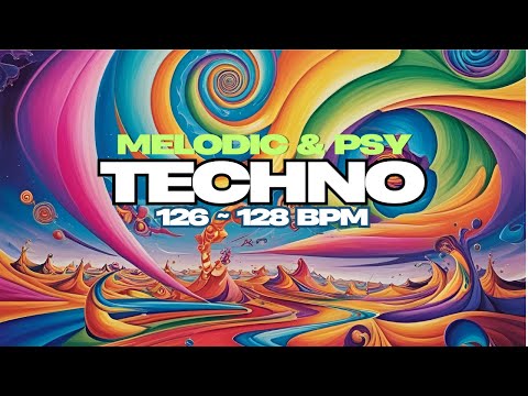 Melodic & Psy Techno • 126~128 BPM • David Phoenix, Monococ, Roman Adam, Kaufmann DE, Khainz & more