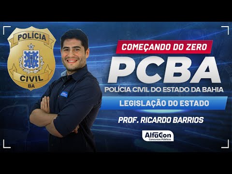 Concurso PC BA 2024 - Aula de Legislação do Estado - AlfaCon