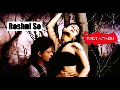 Roshni Se (Tr Altyazılı)