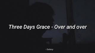 Three days Grace - Over and over (Sub. Español)