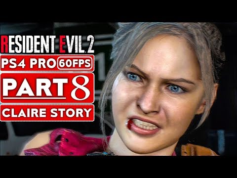 RESIDENT EVIL 2 REMAKE Gameplay Walkthrough Part 8 Claire Story [1080p HD 60FPS PS4] - No Commentary