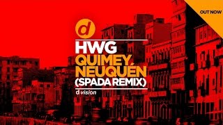 HWG - Quimey Neuquén (Spada Remix)
