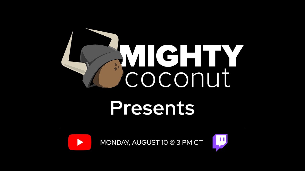 Title card for the Mighty Coconut Presents stream held on Monday, August 10, 2026