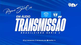 #PapãoTV: PAYSANDU X BRUSQUE (TRANSMISSÃO EM ÁUDIO) - 2ª RODADA DA SÉRIE C 2026!