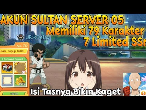 REVIEW AKUN SULTAN SERVER 05 , PUNYA 7 LIMITED SSR 79 KARAKTER - One Punch Man The Strongest