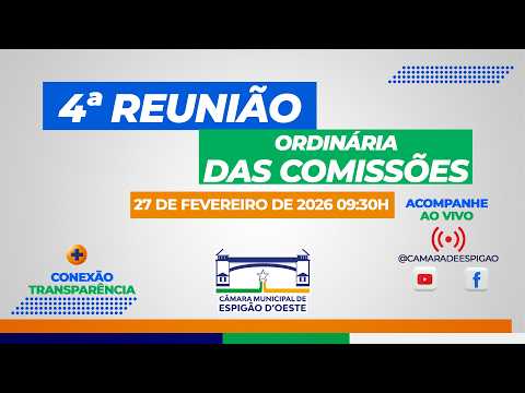 4ª REUNIÃO ORDINÁRIA CONJUNTAS DAS COMISSÕES PERMANENTES 27 DE FEVEREIRO DE 2026